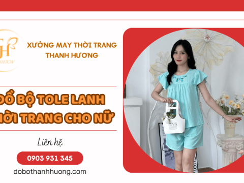 Đồ bộ tole lanh thoáng mát, thoải mái cho các bạn nữ mặc ở nhà